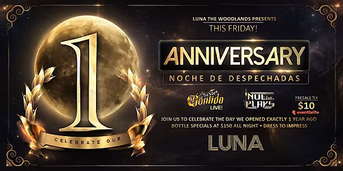 LUNA Anniversary: Noche de Despechadas | Live Music + DJs + Bottle Specials