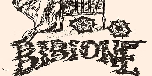 Bibione (farewell show) + Spear Flower + crisprbaby