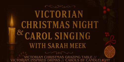 Victorian Christmas Night \/\/ Carols by Candlelight \/\/ Fundraiser for Usk Food Kitchen