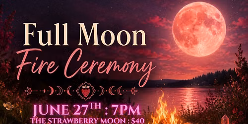 Full Moon Fire Ceremony