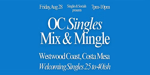 OC\u2019s Singles Mix & Mingle  |  Costa Mesa, CA