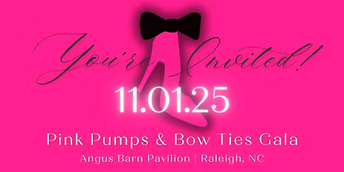 Pink Pumps & Bow Ties Gala 2025