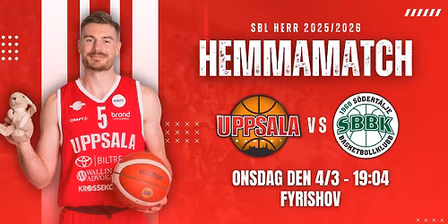 Hemmamatch: Uppsala Basket \ud83c\udd9a S\u00f6dert\u00e4lje BBK