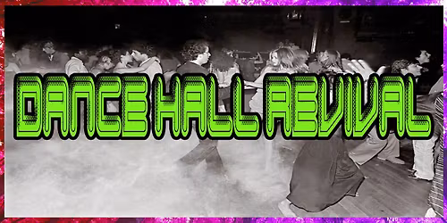 Vibe UPP Presents ~ Dance Hall Revival wsg: Damsefly & Amateur Waifu