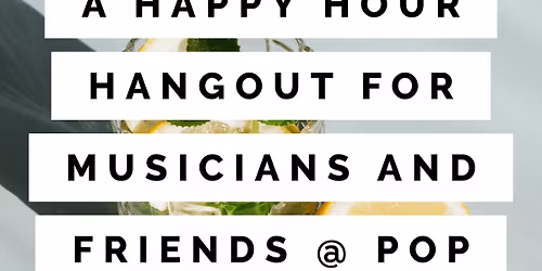 Praise & Pour: A Hangout for Musicians at PoP