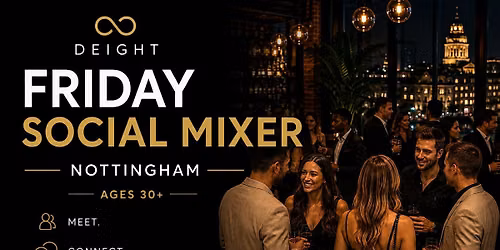 DEIGHT | Singles Social Mixer | Nottingham | Manahatta | 30s & 40s