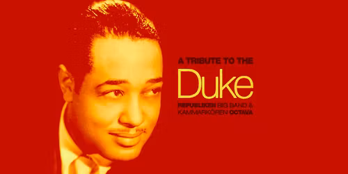 A Tribute to The Duke \u2013 Republiken Big Band & Octava
