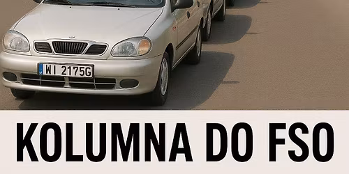 Kolumn\u0105 do FSO- spotkanie przed zlotem