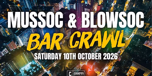 MusSoc & BlowSoc Bar Crawl