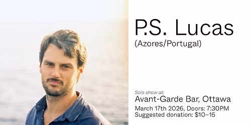 P.S. Lucas @ Avant-Garde Bar OTTAWA