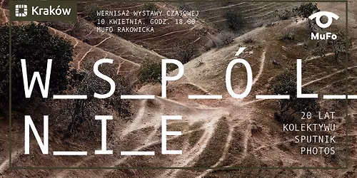 Wernisa\u017c wystawy \u201eWsp\u00f3lnie. 20 lat kolektywu Sputnik Photos\u201d