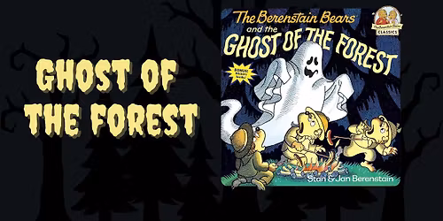 The Berenstain Bears and the Ghost of the Forest