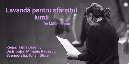 Lavand\u0103 pentru sf\u00e2r\u0219itul lumii \/\/ Centrul Replika