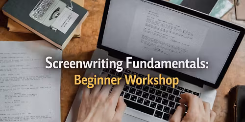 \ud83c\udfac Screenwriting Fundamentals: Beginner Storytelling Workshop (Jacksonville)