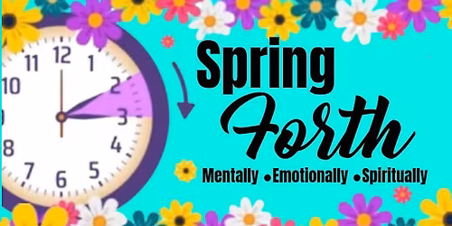 Spring Forth \u2022Mentally \u2022Emotionally\u2022Spiritually