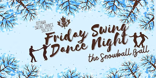 The Snowball Ball: Learn to Swing Dance - Friday Night Lesson + Social with OSDS