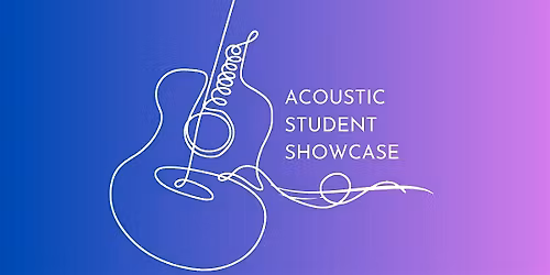 Acoustic Student Showcase