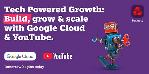 Tech Powered Growth: Build, grow & scale with Google Cloud & YouTube