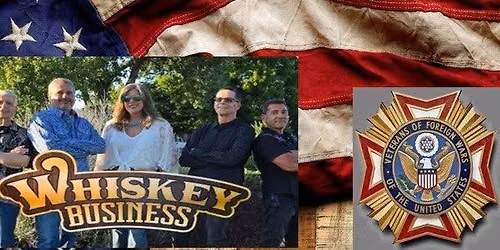 Whiskey Business - Oct 10th - 7:00 - VFW Post 5789