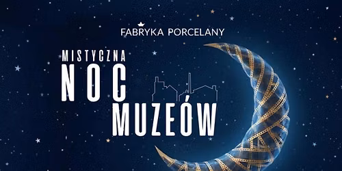 NOC MUZE\u00d3W: Mistyczny \u201eAngelus\u201d w Fabryce Porcelany! 