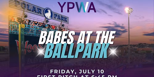 Babes at the Ballpark - YPWA Networking Woo Sox Event at Polar Park