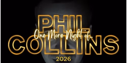 One More Night of Phil Collins