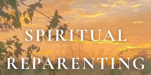 Spiritual Reparenting Meditation Retreat