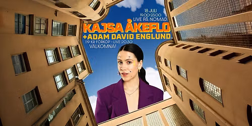 \ud83d\udd25KAJSA \u00c5KEFLO + ADAM DAVID ENGLUND\ud83d\udd25 live p\u00e5 Nomad!