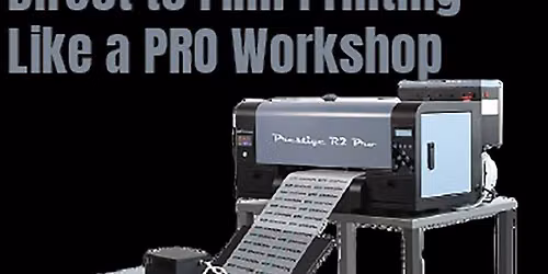 DTF Print like a Pro- One Day workshop 