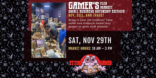 Gamer's Flea Market Small Business Saturday Edition