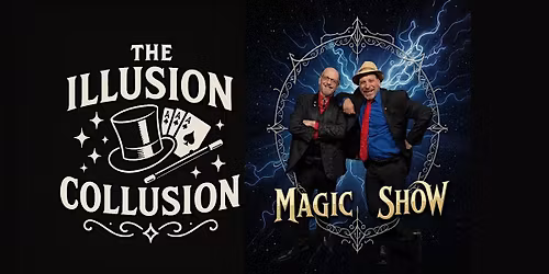 The Illusion Collusion Magic Show
