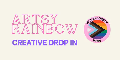  Artsy Rainbow, Creative Drop-in with Pictou County Pride (drop-in) - Stellarton