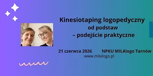 Kinesiotaping logopedyczny od podstaw \u2013 podej\u015bcie praktyczne, szkolenie Tarn\u00f3w