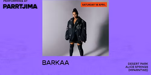 BARKAA | Parrtjima | Saturday 18 April 2026
