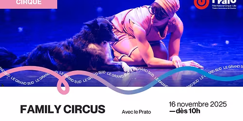 [CIRQUE] Family Circus - avec le Prato ! 