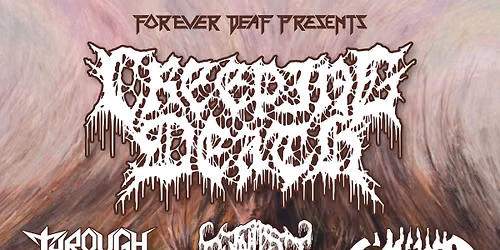 Creeping Death w\/ Through N Through \/ Gutnoose \/ Guttural