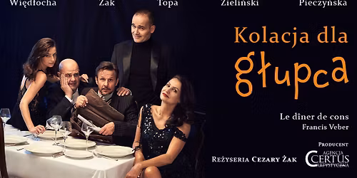 W\u0142oc\u0142awek: Kolacja dla g\u0142upca re\u017c. Cezary \u017bak