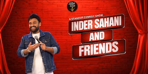 Inder Sahani & Friends A Standup comedy show