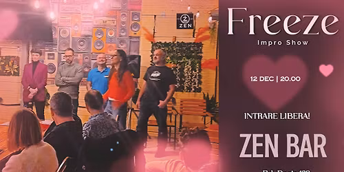 FREEZE! Impro Show la Zen Bar