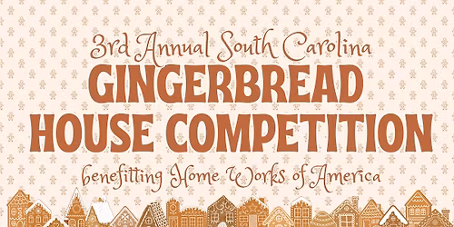 2025 SC Gingerbread House Competition