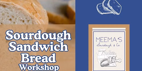 Sourdough Sandwich Bread Workshop | Teens and Adults | August 21