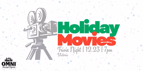 Holiday Movie Trivia at OMNI - Victoria
