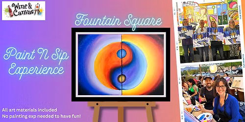 Fountain Square Canvas and Wine \u2013 Yin to My Yang