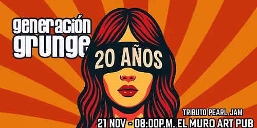 20 Aniversario Generacion Grunge - Tributo a Pearl Jam