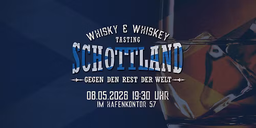 Whisky- & Whiskey Tasting am Hafen - "Schottland gegen den Rest der Welt" 