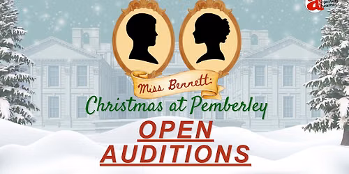 Open Auditions: Miss Bennet: Christmas at Pemberley