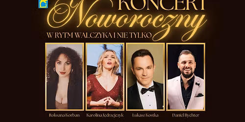 Koncert Noworoczny "W RYTM WALCZYKA I NIE TYLKO" i