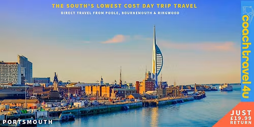 PORTSMOUTH DAY TRIP - (Saturday 20th June) coachtravel4u.uk