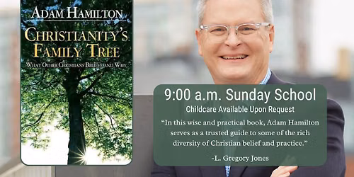 Christianity's Family Tree | 9:00AM Sunday School