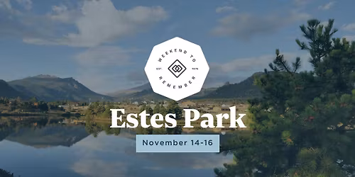 Estes Park Weekend to Remember